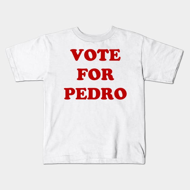 Vote For Pedro Napoleon Dynamite Kids T-Shirt by Bevatron